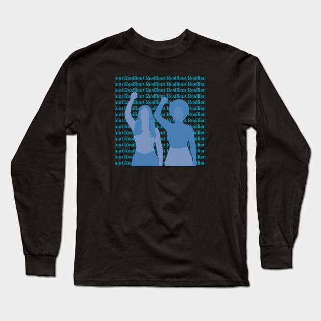 Resilient Women Long Sleeve T-Shirt by Croquis and Delight